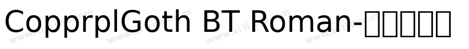 CopprplGoth BT Roman字体转换